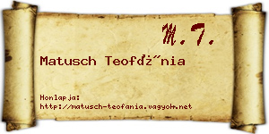 Matusch Teofánia névjegykártya